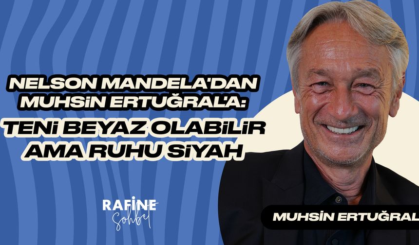 Muhsin Ertuğral'dan Rafine TV'ye özel açıklamalar!
