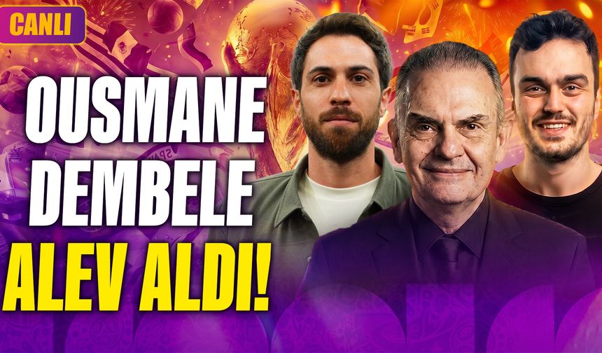 Kupa Günlüğü yayında: Ousmane Dembélé Alev Aldı | Doruk Keskin & Berat Kunt & Ercan Taner