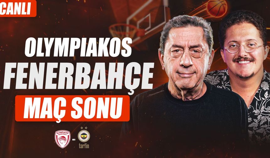 Olympiakos - Fenerbahçe Tarfin Maç Sonu Yayını | Murat Murathanoğlu & Ali Konaviç